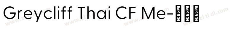 Greycliff Thai CF Me字体转换 Greycliff Thai CF Me字体转换